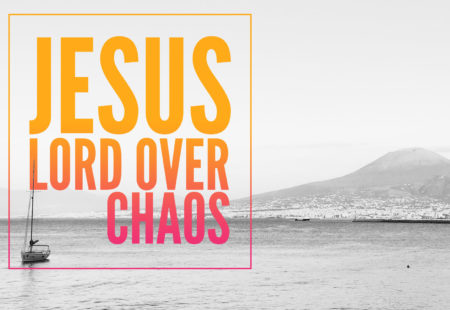 Jesus, Lord Over Chaos