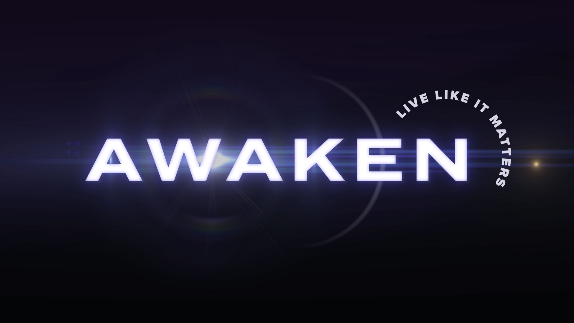 Awaken – Week 1