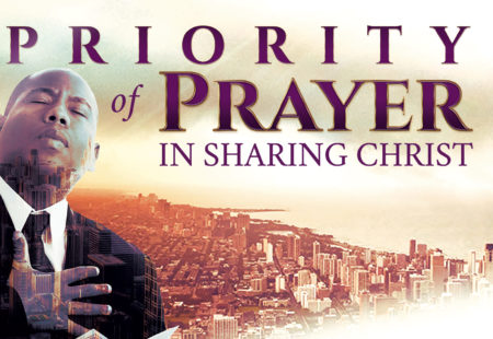 Priority of Prayer in Sharing Christ