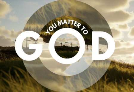 You Matter to God
