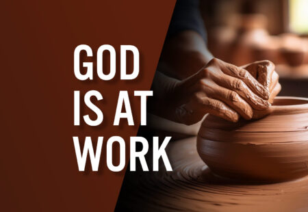 God Is at Work