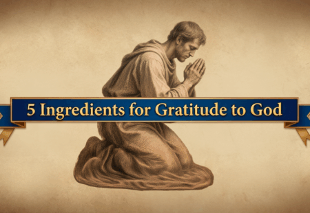 5 Ingredients for Gratitude to God